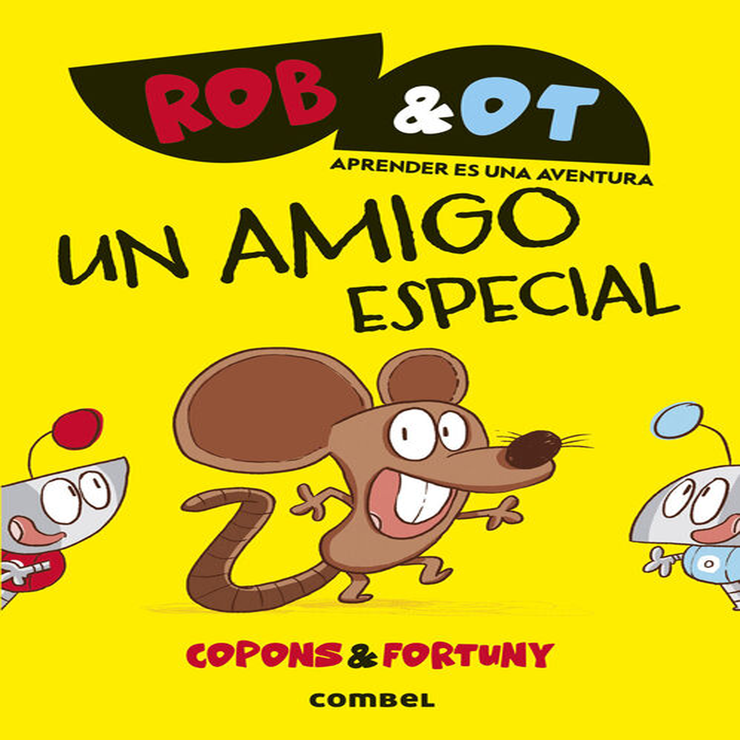 UN AMIGO ESPECIAL ROB&OT